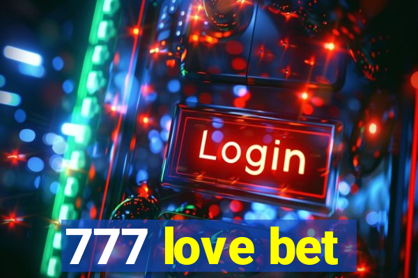 777 love bet